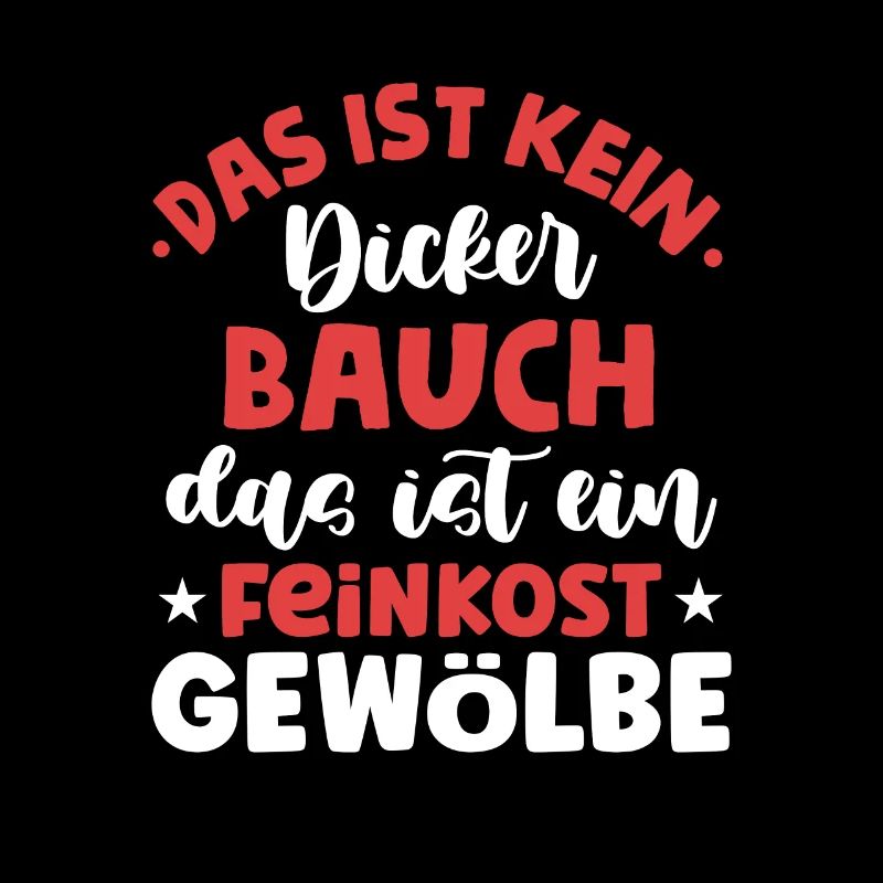 Dicker Bauch, Feinkostgewölbe, Feinschmecker, Fun