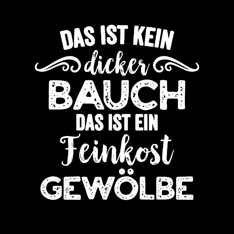 Dicker Bauch, Feinkostgewölbe, Feinschmecker, Fun