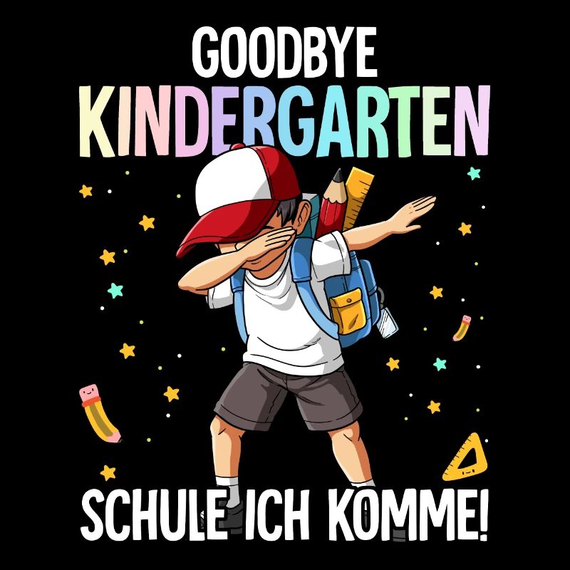 Goodbye Kindergarten Schule Ich Komme Einschulung