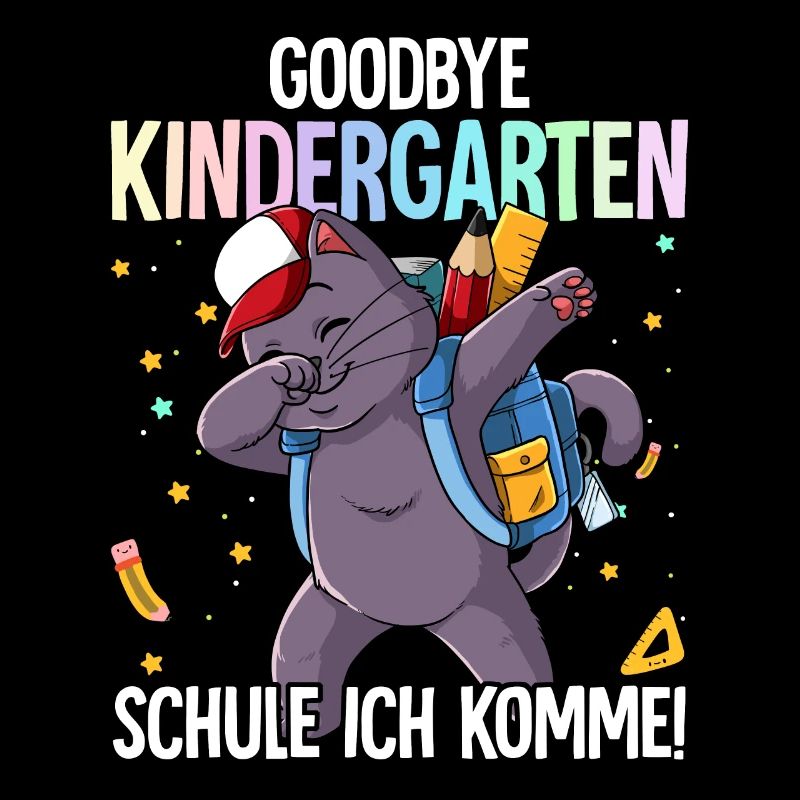 Goodbye Kindergarten Schule Ich Komme Einschulung