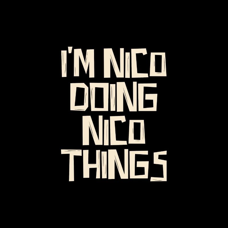 I'm Nico doing Nico things