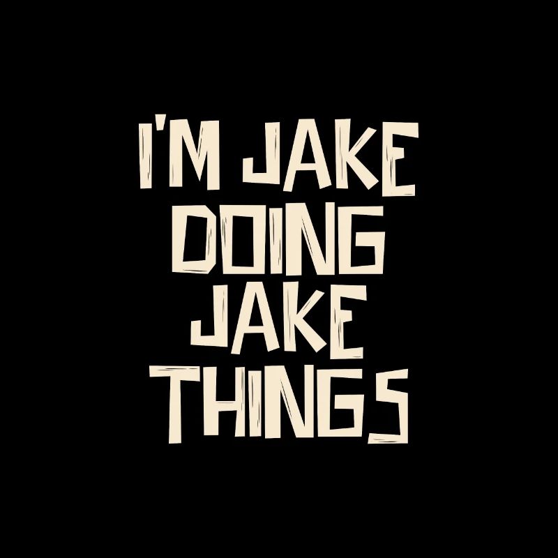 I'm Jake doing Jake things