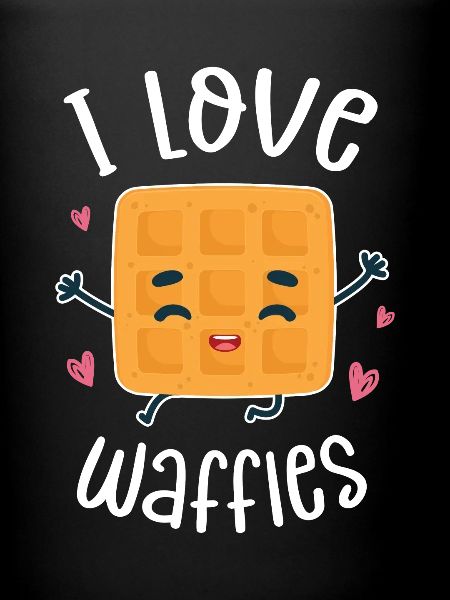 I love waffles