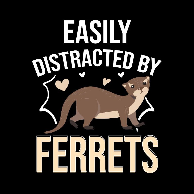 Cute Weasel Funny Easily Distracted By Ferrets