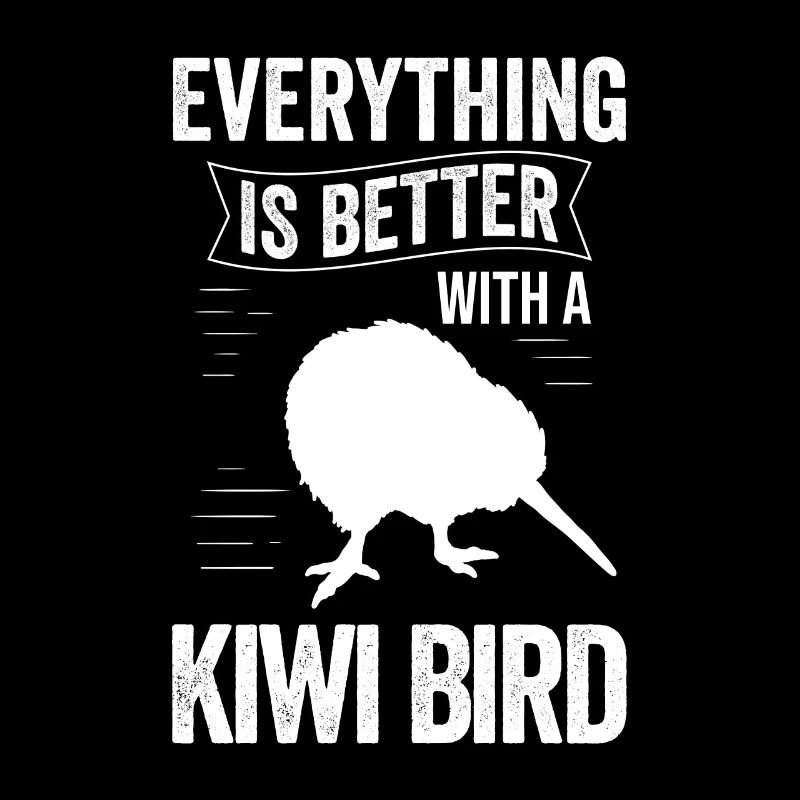 Alles ist besser mit Kiwi Vogel Neuseeland