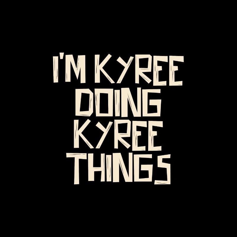 I'm doing Kyree things