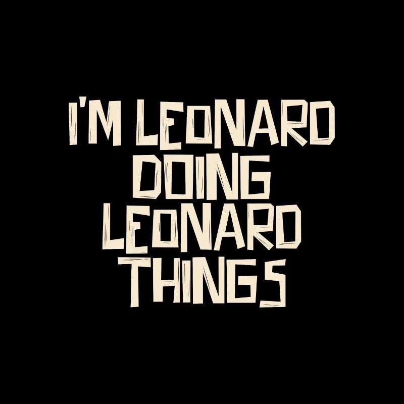 I'm Leonard doing Leonard things