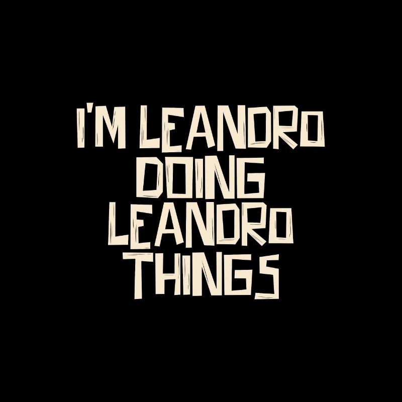 I'm Leandro doing Leandro things