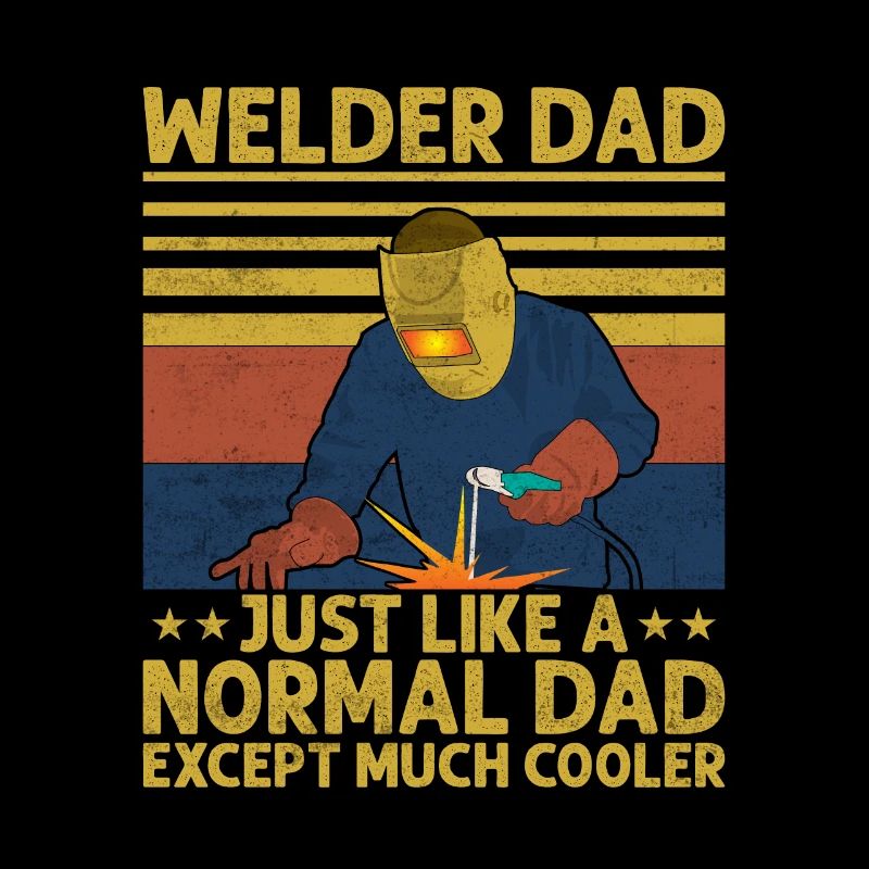 Welding Quote Men Welder Funny Dad Welding Worker