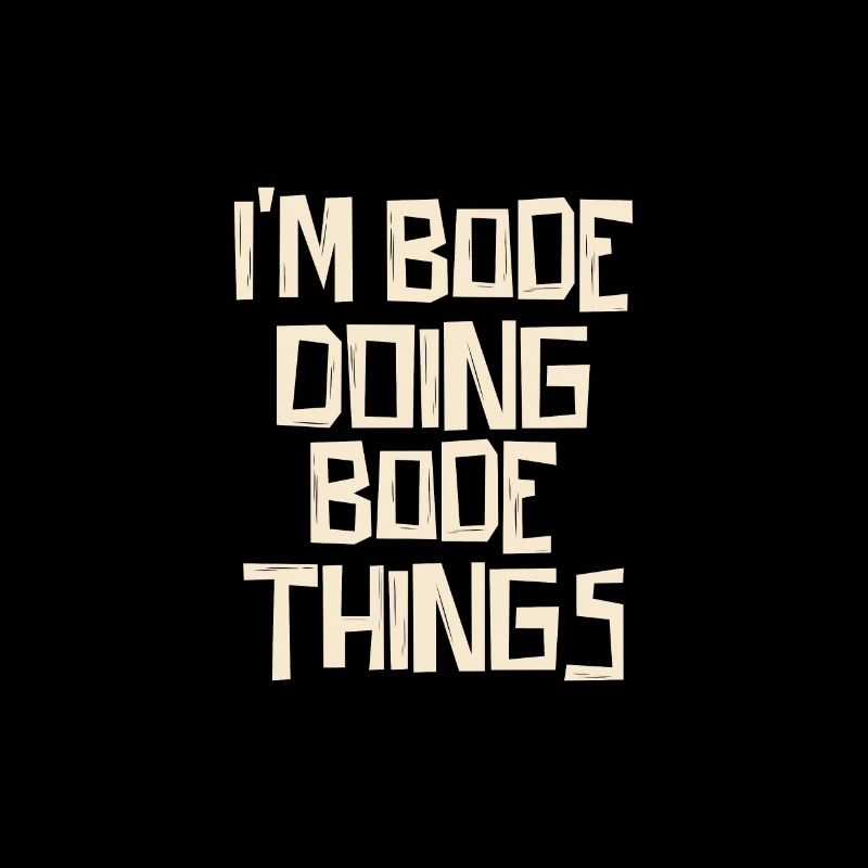 I'm Bode doing Bode things