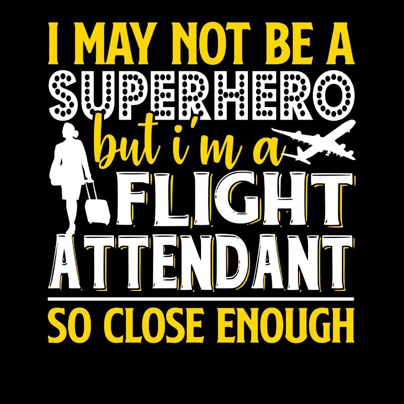 I'm A Flight Attendant So Close Enough