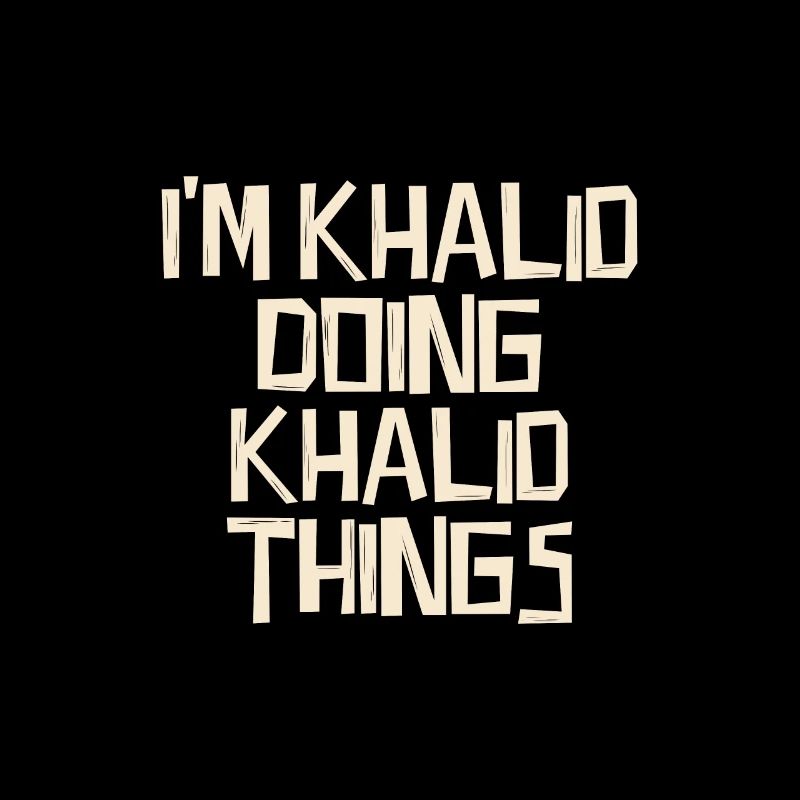 I'm Khalid doing Khalid things