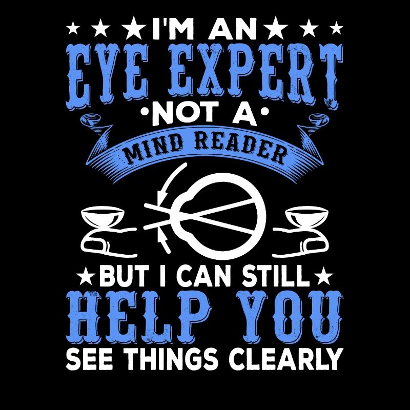 Ophthalmologist I am an ophthalmologist