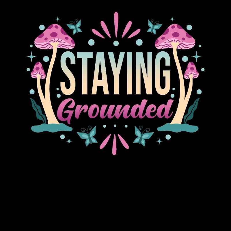 Mindfulness Saying Stay grounded