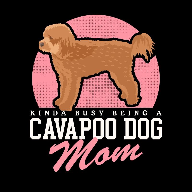 Cavapoo Mom Dogs Cavoodle Dog Owner Cadeau