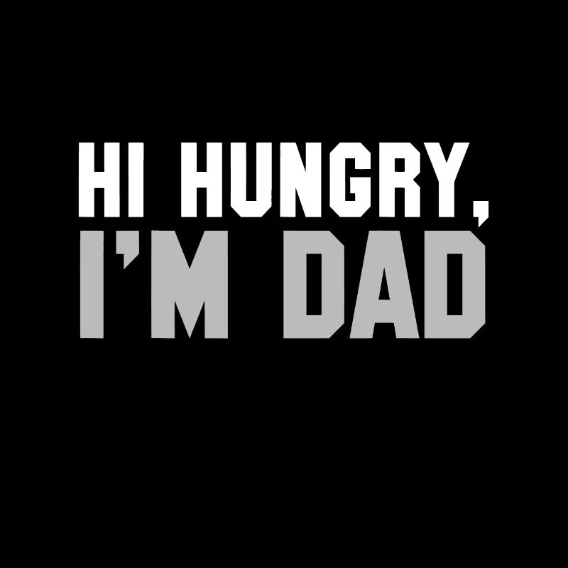 Hi Hungry, I'm Dad Tee for Men dad jokefor daddyfa