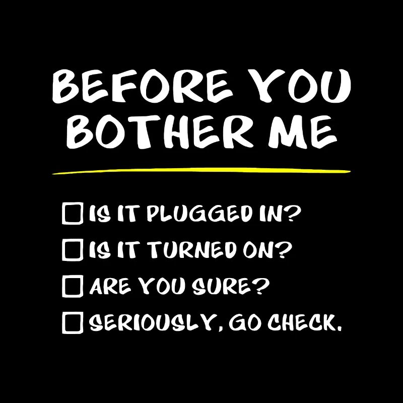 Sysadmin-Geschenke, bevor Sie mich belästigen, technischer Support