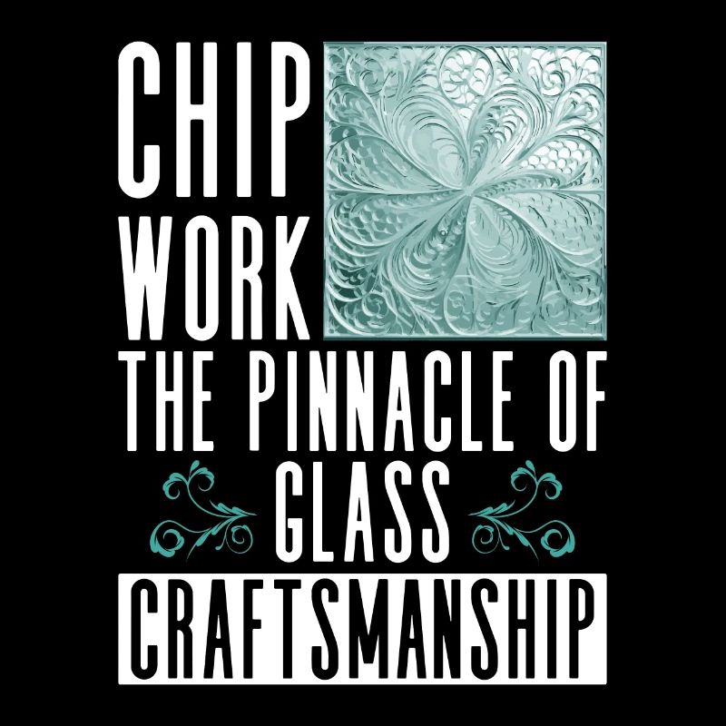 Chip Work - The pinnacle of glass craftsmanship - Chip