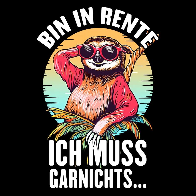 Bin In Rente Ich Muss Garnichts Rentner Faultier