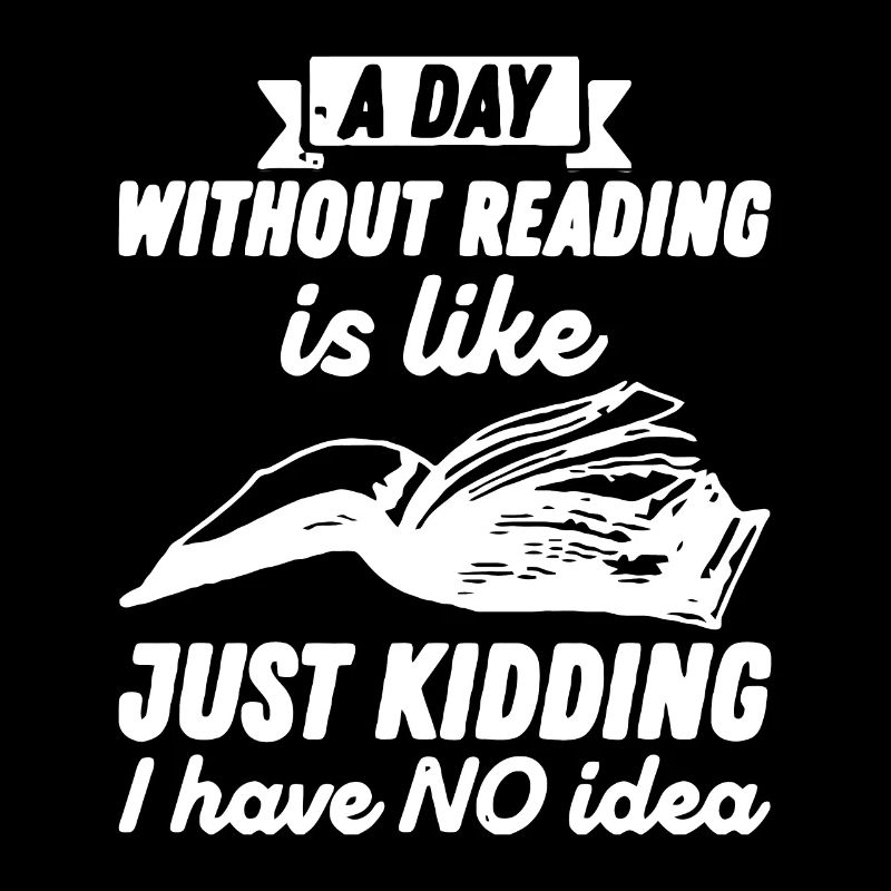 Reader Book Lover Gift Une journée sans lecture
