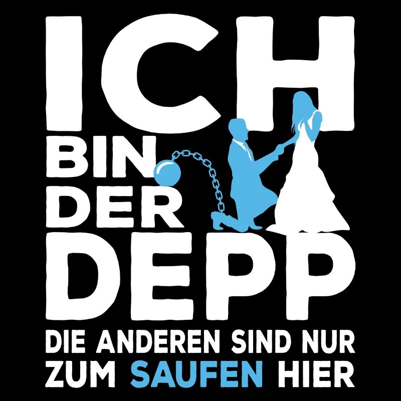 Lustiger JGA Junggesellenabschied Ich Bin Der Depp