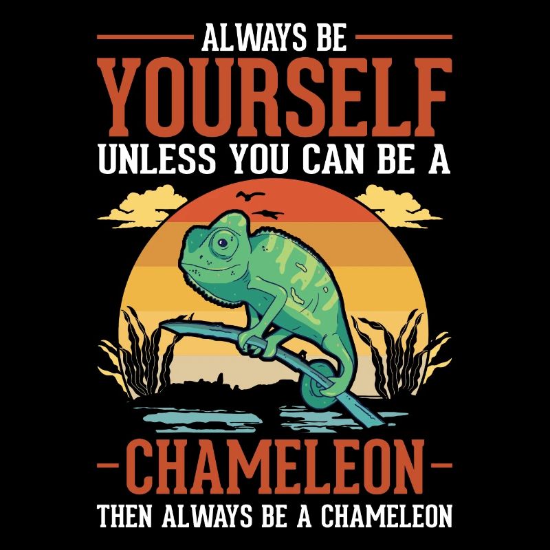 Alawys sois toi-même Chaméléon Chamäleon