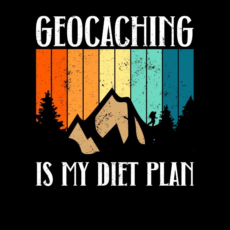 Geocaching ist mein Diätplan - Geocaching