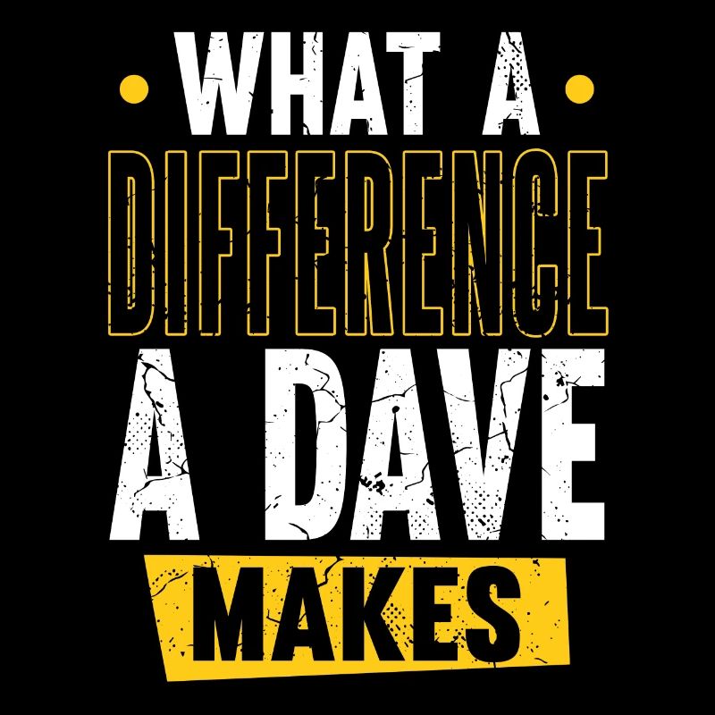 What A Difference A Dave Makes