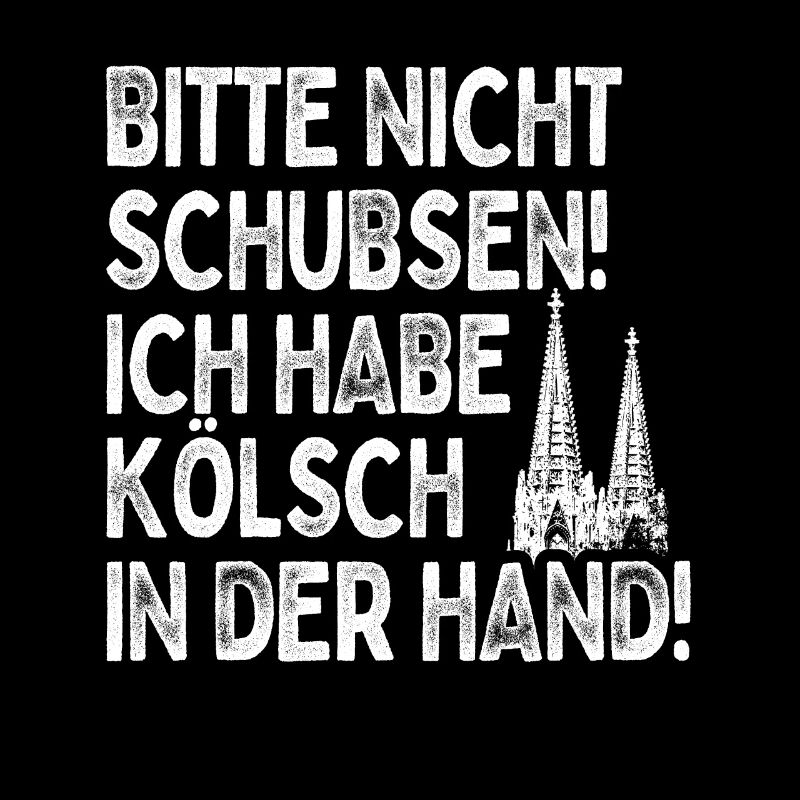 Nicht Schubsen Kölsch Kölle Kölner Karneval Köln