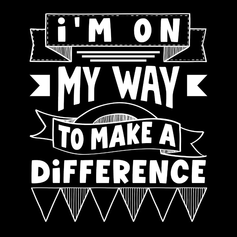 I'm on my way to make a difference