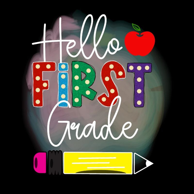 Hello 1st Grade Back To School First Day