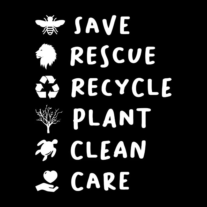 Save Bees Rescue Lions Recycle Plastic Save