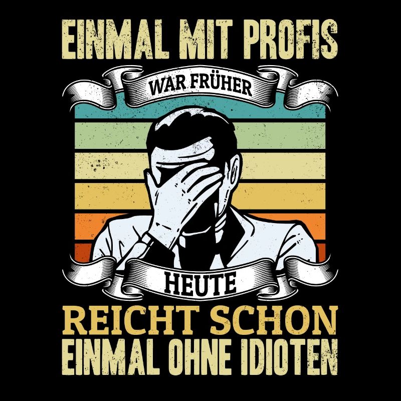 Einmal mit Profis, einmal ohne Idioten