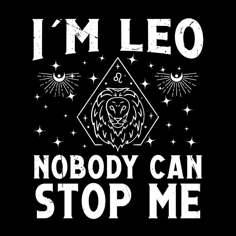 Astrologie Leo Nobody Can Stop Me Esoterik Zeichen