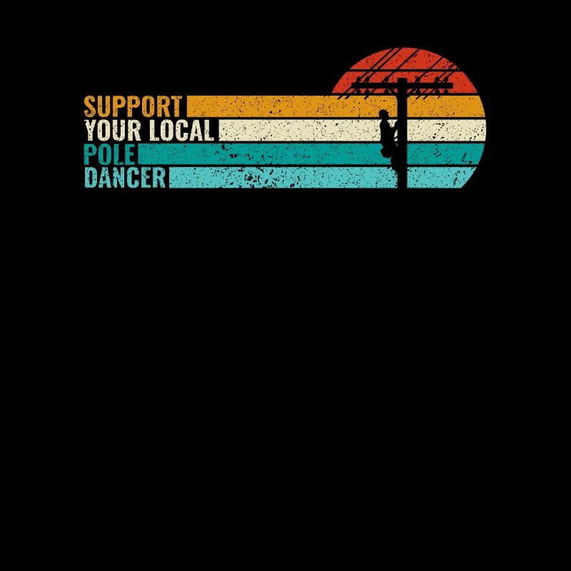 Support Your Local Pole Dancer -