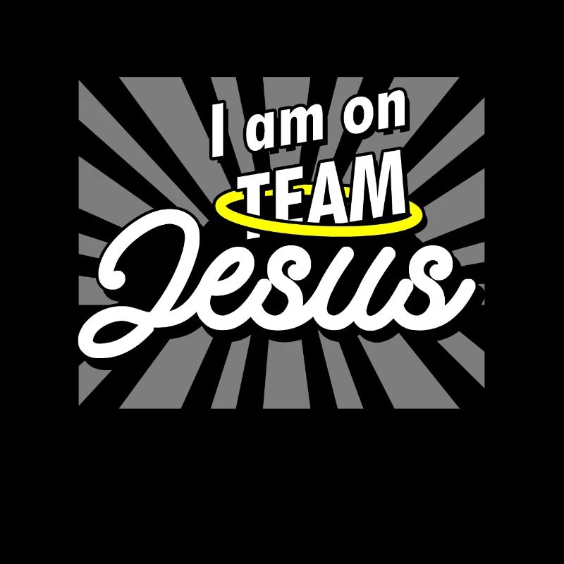 I Am On Team Jesus Christ Christlich Christus