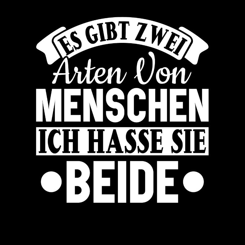 Zwei Arten von Menschen - Ich hasse sie beide