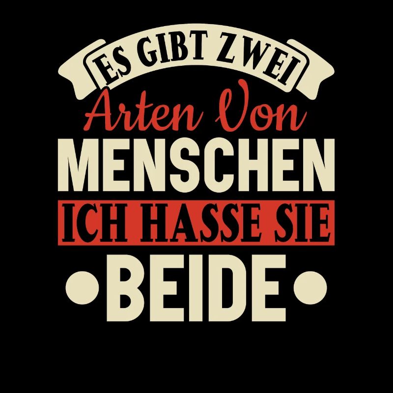 Zwei Arten von Menschen - Ich hasse sie beide