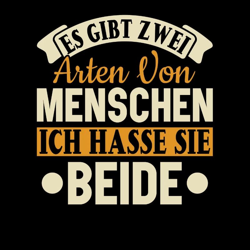 Zwei Arten von Menschen - Ich hasse sie beide