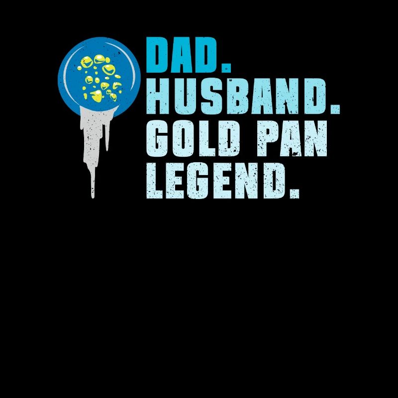 Vater. Ehemann. Goldwäscher Legende.