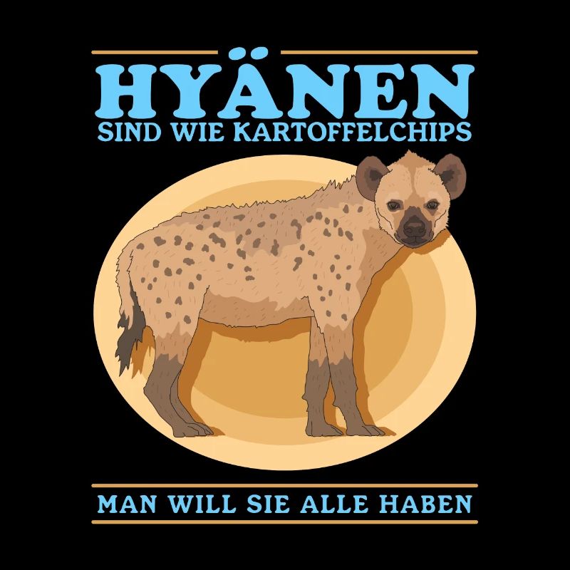 Hyänen sind wie | Hyäne Tüpfelhyäne Geschenk
