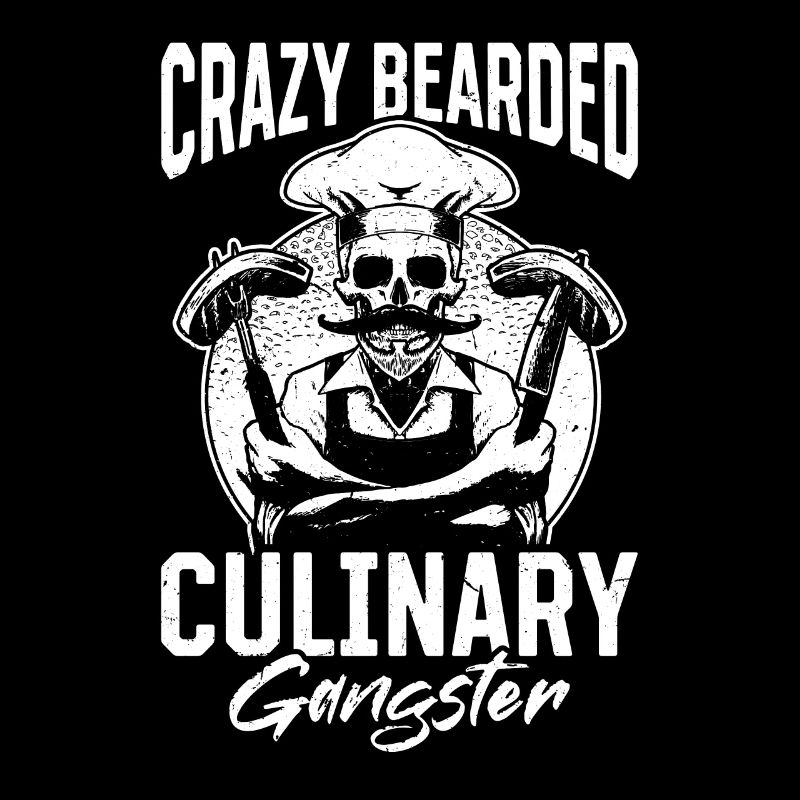 Crazy Bearded Culinary Gangster Culinary Man Crazy