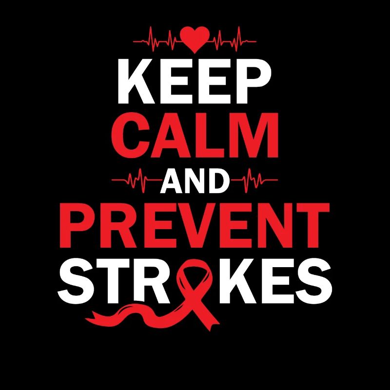 Keep Calm and Prevent Strokes - Schlaganfall