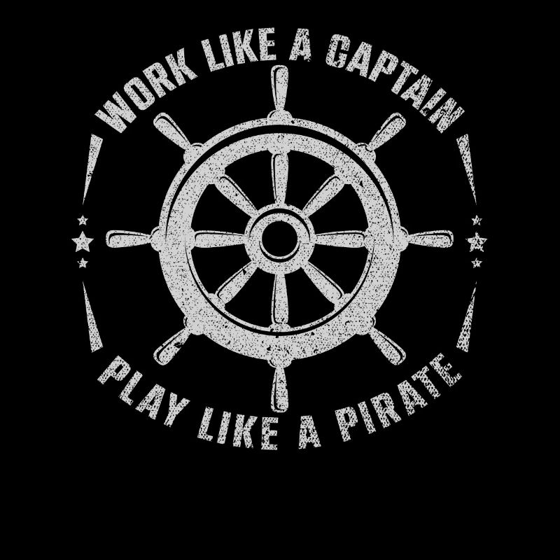 Travaillez comme un capitaine Jouez comme un pirate