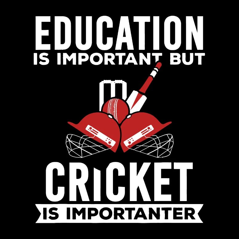 Education Is Important But Cricket Is Importanter