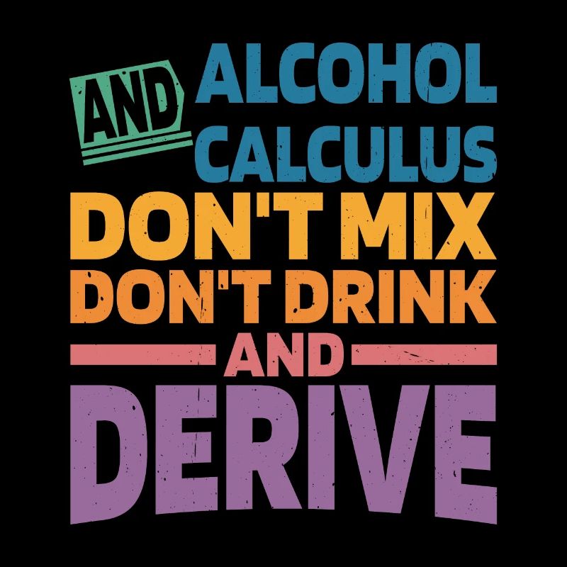 Alcohol And Calculus, Don't Drink And Derive 2