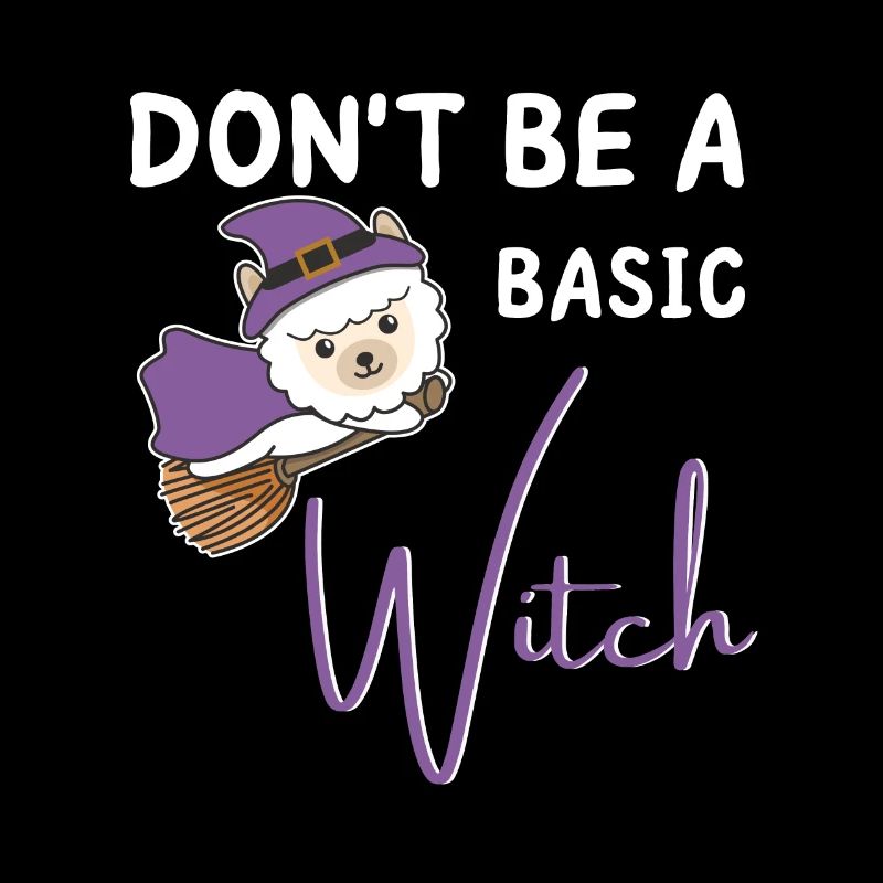 Alpaka Halloween Hexe Hexen don't be a basic witch