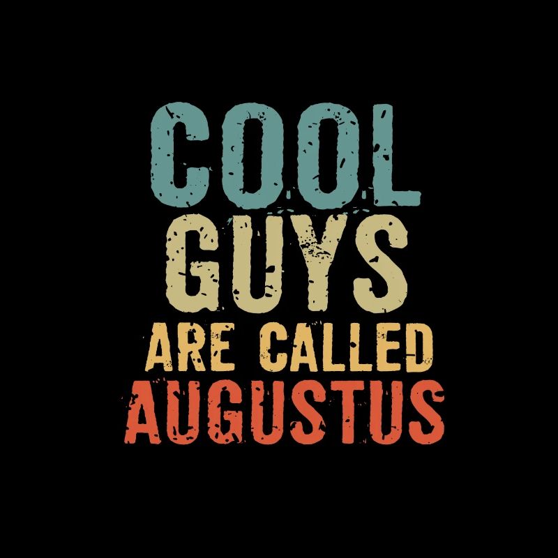 Les gars cool sont appelés augustus