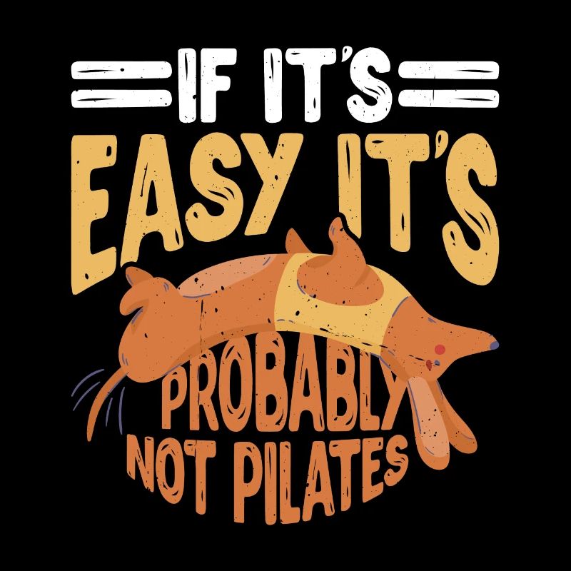 If It's Easy It's Probably Not Pilates