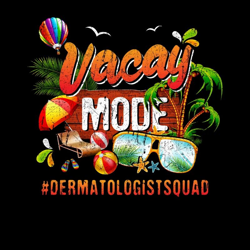 Dermatologist Vacation Group #Dermatologistsquad